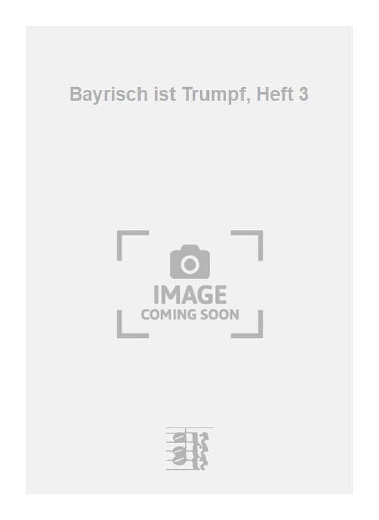 Bayrisch ist Trumpf, Heft 3